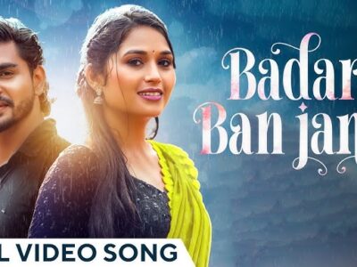 Badar Ban Jana – Chhattisgarhi Album Song